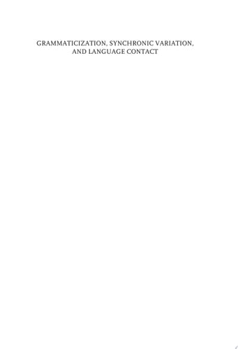 Grammaticization, Synchronic Variation, and Language Contact A study of Spanish progressive -ndo constructions