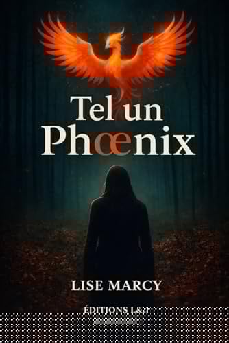 Tel un Phœnix (French Edition)