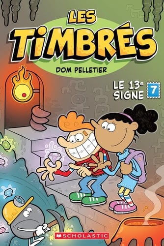 Les Timbrés: N˚ 7 - Le 13ᵉ Signe