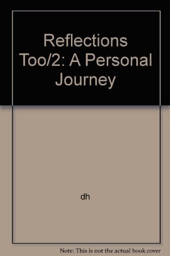 Reflections - Too/2 A Personal Journey