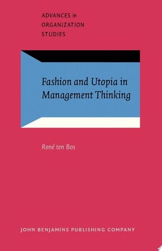 Fashion and Utopia in Management Thinking