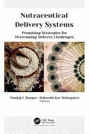 Nutraceutical Delivery Systems Promising Strategies for Overcoming Delivery Challenges