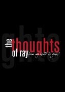 The Thoughts of Ray from My Heart to Yours