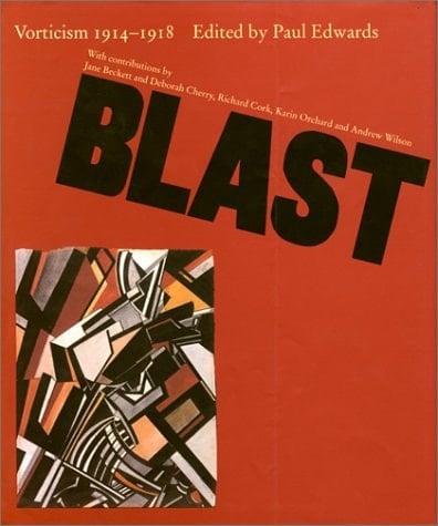 Blast: Vorticism 1914-1918