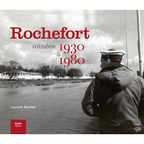 Rochefort années 1930 à 1980