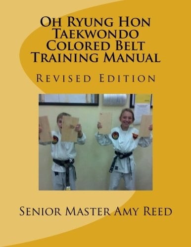 Oh Ryung Hon Taekwondo Colored Belt Training Manual Revised Edition
