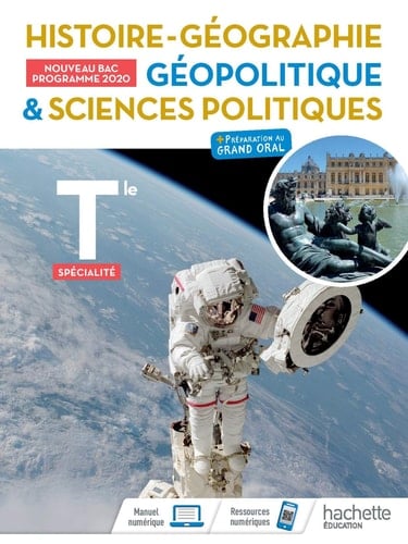 Histoire-Géographie, Géopolitique, Sciences politiques Tle spécialité Livre de l'élève + préparation au grand oral