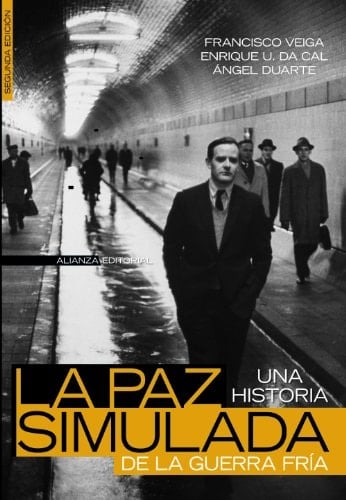 La Paz Simulada una historia de la guerra fría 1941-1991