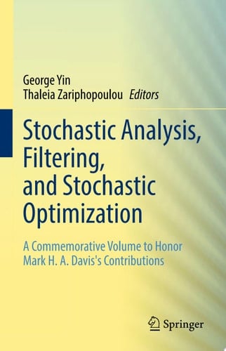 Stochastic Analysis, Filtering, and Stochastic Optimization