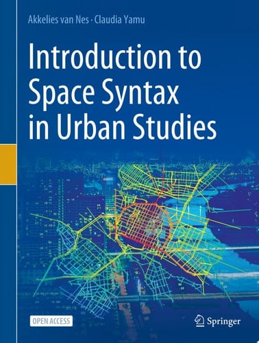 Introduction to Space Syntax in Urban Studies