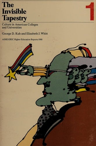 The Invisible Tapestry: Culture in American Colleges and Universities (J-B ASHE Higher Education Report Series (AEHE))