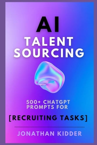 AI Talent Sourcing: How to Use AI ChatGPT Prompts to Automate Talent Sourcing