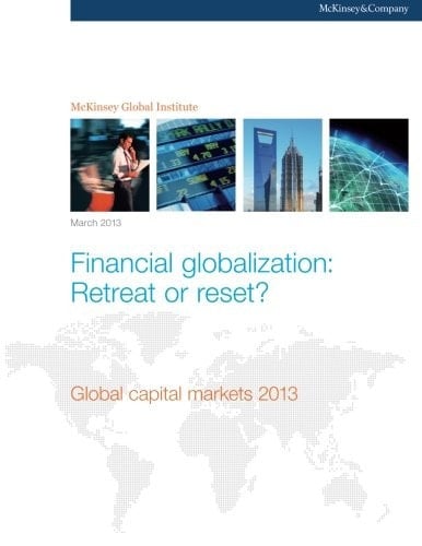 Financial globalization: Retreat or reset? Global capital markets 2013
