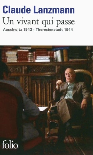 Un vivant qui passe Auschwitz 1943 - Theresienstadt 1944