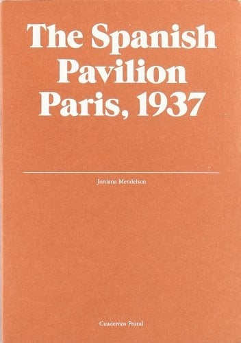 The Spanish Pavilion Paris, 1937