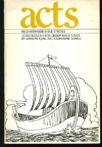 Acts The Acts of the Apostles : 18 Discussions for Group Bible Study