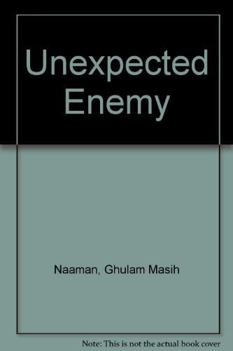 The Unexpected Enemy A Muslim Freedom Fighter Encounters Christ