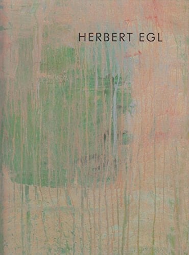 Herbert Egl Ausstellung, 4. Februar-16. April 1990 , Kunsthalle Basel : Katalog