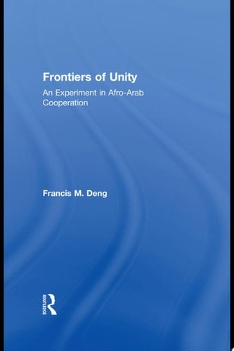 Frontiers Of Unity An Experiment in Afro-Arab Cooperation