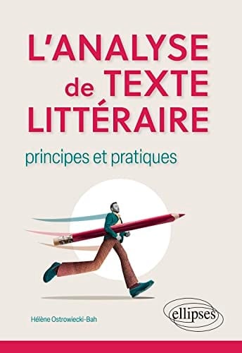 L'analyse de texte littéraire Principes et pratiques