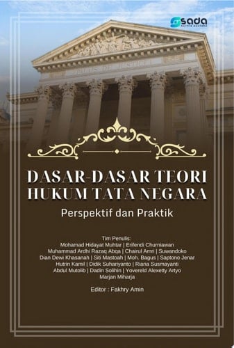 Dasar-Dasar Teori Hukum Tata Negara - Perspektif dan Praktik