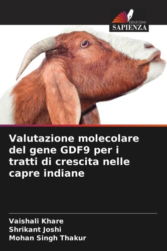 Valutazione molecolare del gene GDF9 per i tratti di crescita nelle capre indiane (Italian Edition)