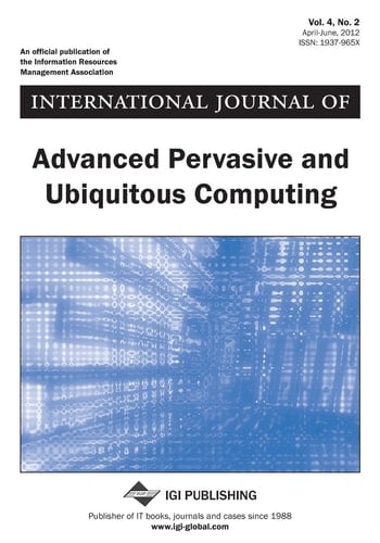 International Journal of Advanced Pervasive and Ubiquitous Computing, Vol 4 Iss 2