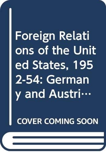 Foreign Relations of the United States, 1952-54 Germany and Austria