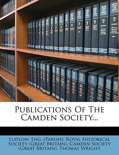 Publications Of The Camden Society...