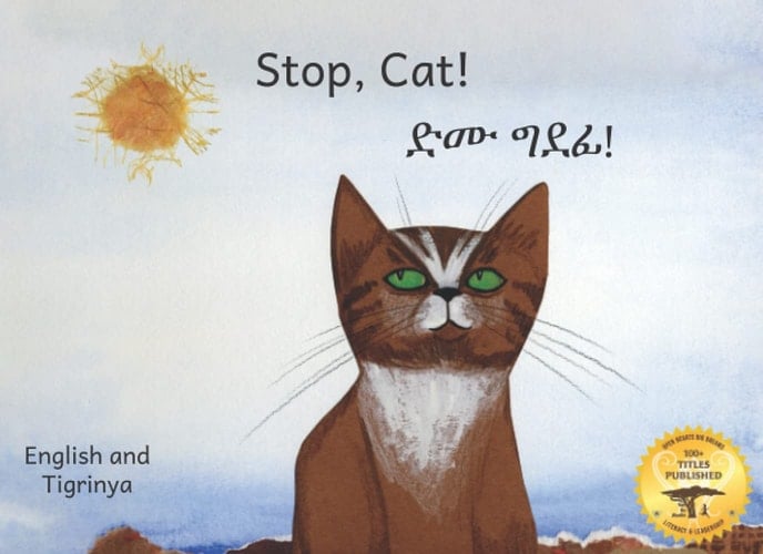 Stop, Cat!: The Mischevious Explorer in English and Tigrinya
