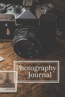 Photography Journal Photography Notebook/Photographer Workbook/Logbook for Photographer/Document Photo Shoots