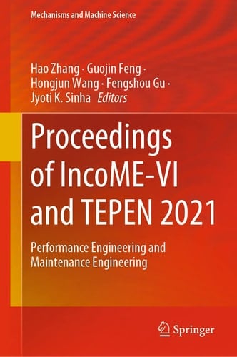 Proceedings of IncoME-VI and TEPEN 2021 Performance Engineering and Maintenance Engineering
