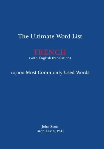 The Ultimate Word List 10000 Most Commonly Used Words - French (with English Translation)