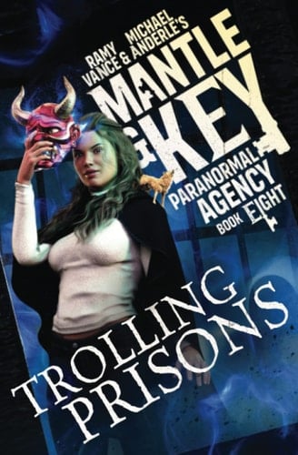 Trolling Prisons (Mantle and Key Paranormal Agency)