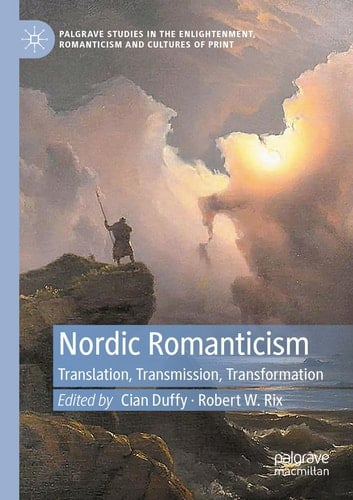 Nordic Romanticism Translation, Transmission, Transformation