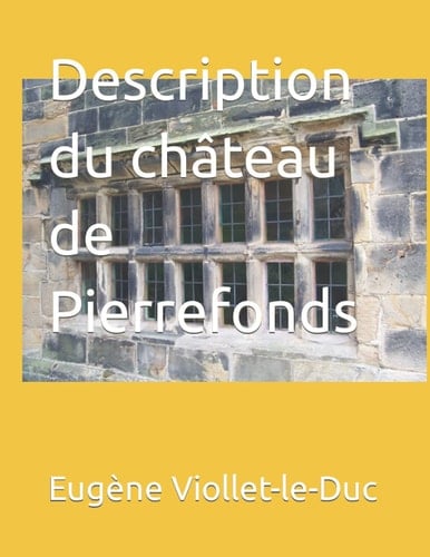 Description du chateau de Pierrefonds (French Edition)