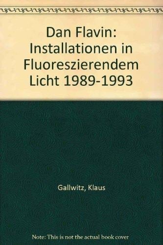 Installationen in Fluoreszierendem Licht 1989-1993 (English and German Edition)