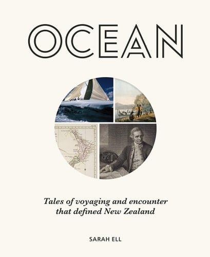 Ocean Tales of Voyaging and Encounter that Defined New Zealand