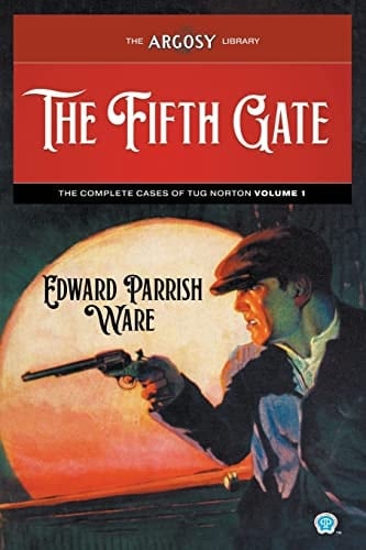The Fifth Gate The Complete Cases of Tug Norton, Volume 1