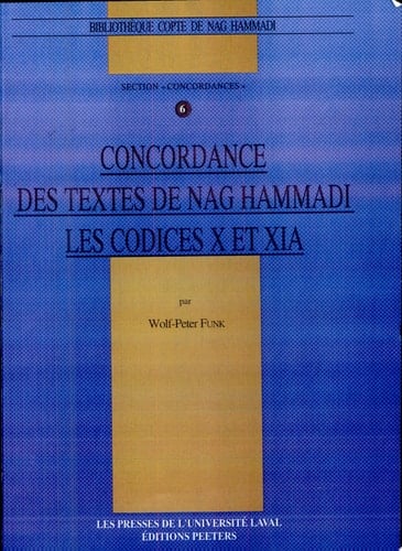 Concordance des textes de Nag Hammadi Les codices X et XIA