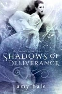 Shadows of Deliverance The Shadows Trilogy, Book Three