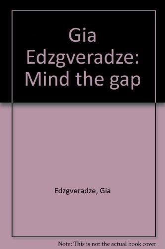 Gia Edzgveradze Mind the Gap ; Stadtgalerie Im Sophienhof Kiel, 11.2.-20.3.1994 ; Galerie Villa Merkel D. Stadt Esslingen Am Neckar, 27.3.-1.5.1994 ; Galerie Hans Mayer, Düsseldorf, Mai-Juni 1994