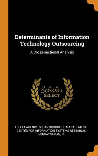 Determinants of Information Technology Outsourcing A Cross-sectional Analysis