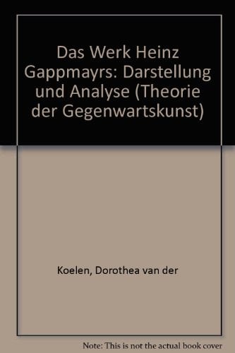 Das Werk Heinz Gappmayrs Darstellung und Analyse