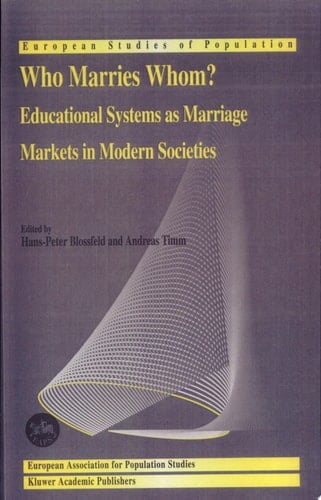 Who Marries Whom? Educational Systems as Marriage Markets in Modern Societies