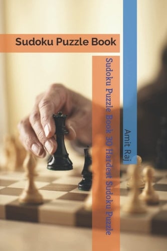 Sudoku Puzzle Book 30 Hardest Sudoku Puzzle: Sudoku Puzzle Book