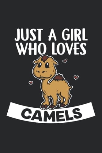 Just A Girl Who Loves Camels: A5 Liniertes Notizbuch und Taschenbuch für Frauen und Mädchen • Ein lustiges Geschenk für jeden Kamel Liebhaber, Freunde oder die Familie (German Edition)