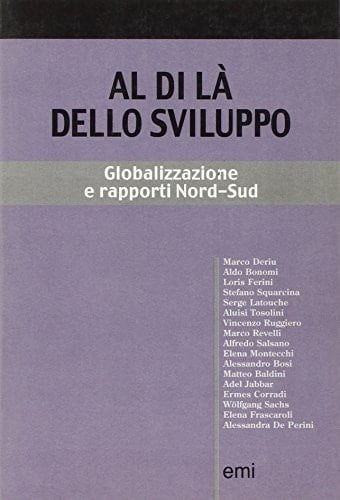 Al di là dello sviluppo globalizzazione e rapporti Nord-Sud