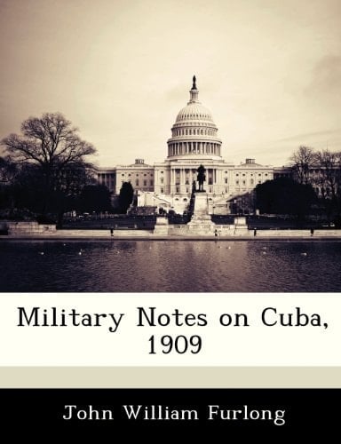 Military Notes on Cuba, 1909