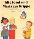 Mit Josef und Maria zur Krippe